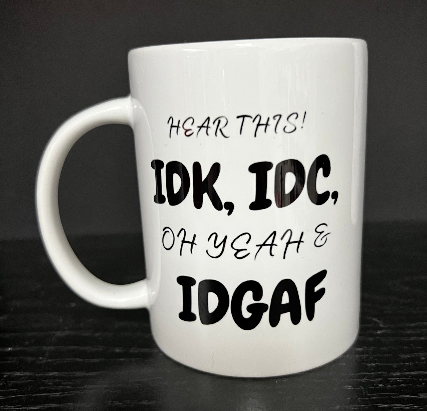 IDGAF 15 oz mug