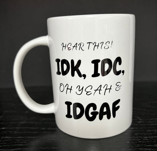 IDGAF 15 oz mug